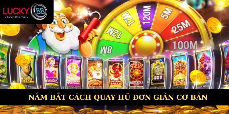 Nắm bắt cách quay hũ đơn giản cơ bản