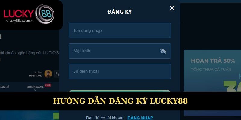 Hướng dẫn đăng ký Lucky88 nhanh và hiệu quả